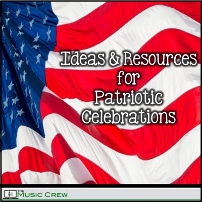 Ideas and Resources for Patriotic Celebrations